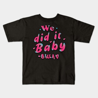 we did it baby - becky Armstrong  during the Kazz Award 2023 Kids T-Shirt